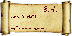 Bade Arnót névjegykártya